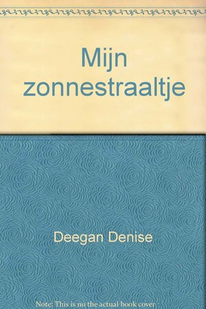 Mijn zonnestraaltje by Denise Deegan