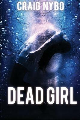 Dead Girl by Craig Nybo