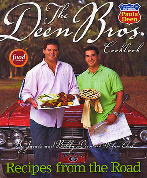 The Deen Bros. Cookbook by Jamie Deen, Melissa Clark