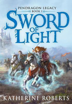 Sword of Light by Katherine Roberts