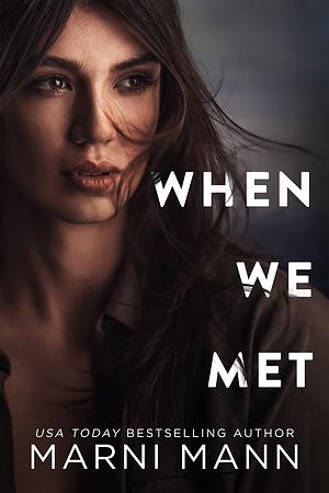 When We Met by Marni Mann