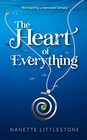 The Heart of Everything by Nanette Littlestone