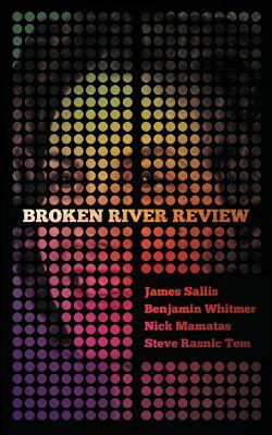 Broken River Review #1 by Nick Mamatas, James Sallis