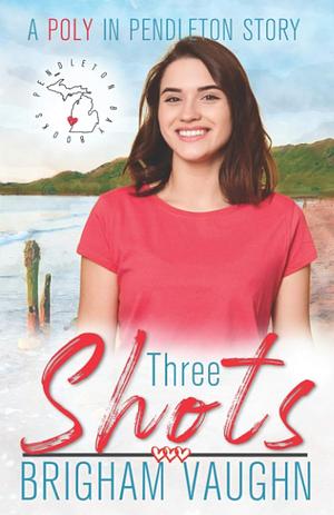 Three Shots by Brigham Vaughn