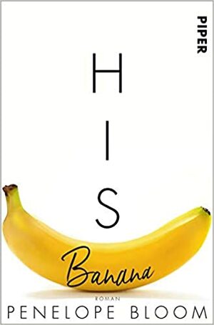 His Banana – Verbotene Früchte: Roman by Penelope Bloom