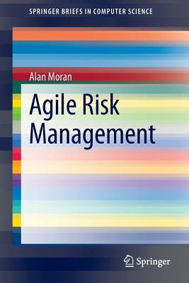 Agile Risk Management by Alan Moran