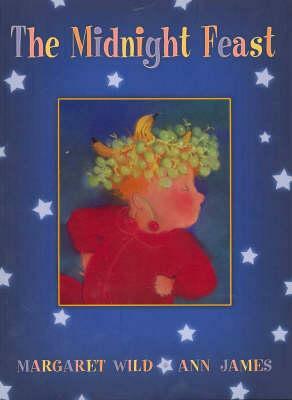 The Midnight Feast by Ann James, Margaret Wild