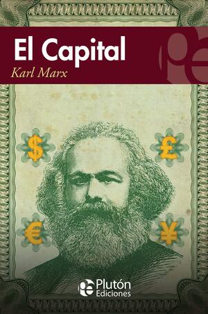 El Capital by Karl Marx