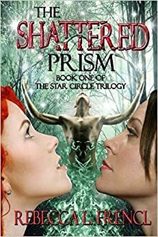 The Shattered Prism by Rebecca L. Frencl