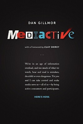 Mediactive by Dan Gillmor