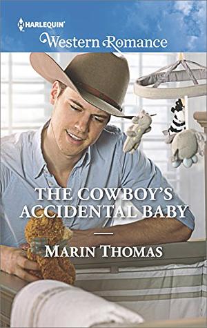 The Cowboy's Accidental Baby by Marin Thomas