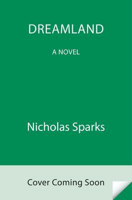 Dreamland by Nicholas Sparks