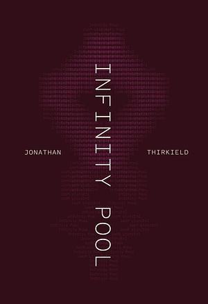 Infinity Pool by Jonathan Thirkield