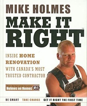 Make It Right by Mike Holmes
