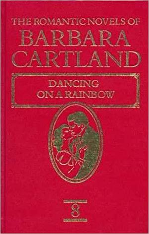 Dancing On A Rainbow by Barbara Cartland