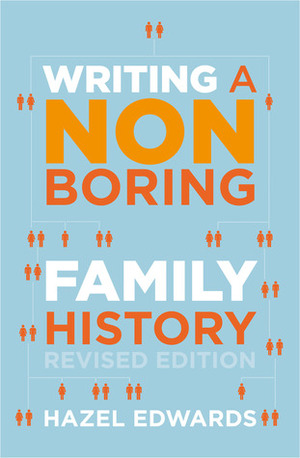 Writing A Non Boring Family History by Hazel Edwards