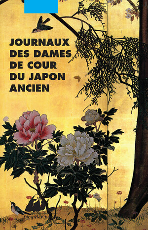 Journaux des dames de cour du japon ancien by Sarashina, Murasaki Shikibu, Izumi Shibiku