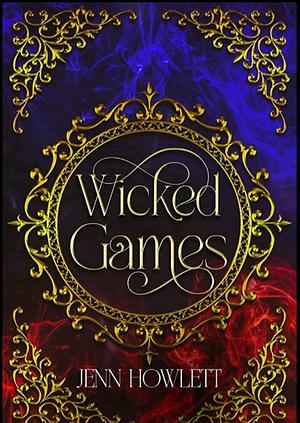 Wicked Games by Jenn Howlett