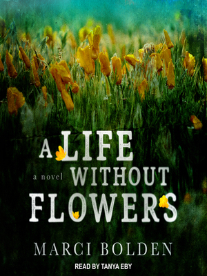 A Life Without Flowers by Marci Bolden