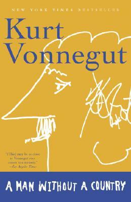 A Man Without a Country by Kurt Vonnegut Jr.