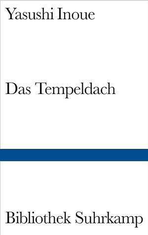 Das Tempeldach: ein historischer Roman by Yasushi Inoue