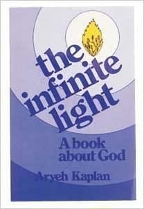 The Infinite Light: A Book About God by Aryeh Kaplan