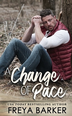 A Change Of Pace by Freya Barker