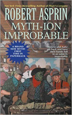 Myth-ion Improbable by Robert Lynn Asprin