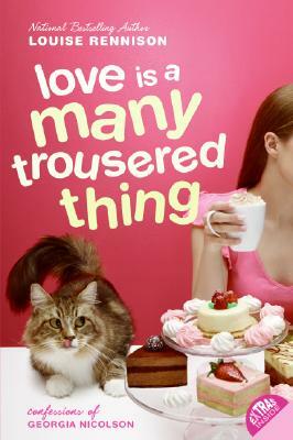 Love Is a Many Trousered Thing by Louise Rennison