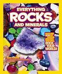 National Geographic Kids: Everything rocks and minerals by Carsten Peter, Steve Tomecek