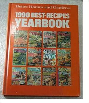 Better Homes and Gardens 1990 Best-Recipes Yearbook by Better Homes and Gardens