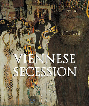 The Viennese Secession by Victoria Charles, Klaus H. Carl