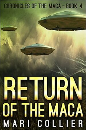 Return of the Maca by Mari Collier