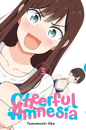 Cheerful Amnesia, Vol. 3 by Oku Tamamushi