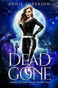 Dead and Gone by Annie Anderson