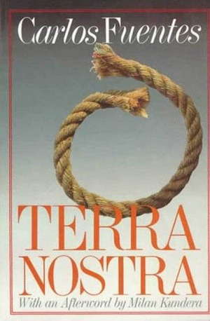 Terra Nostra by Carlos Fuentes