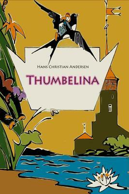 Thumbelina by Hans Christian Andersen