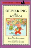 Oliver Pig at School by Ann Schweninger, Jean Van Leeuwen