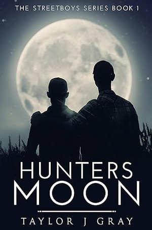 Hunters Moon by Taylor J. Gray