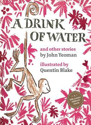 A Drink of Water by John Yeoman