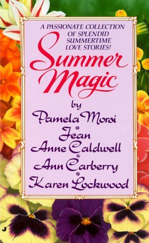 Summer Magic by Jean Anne Caldwell, Pamela Morsi, Ann Carberry, Karen Lockwood