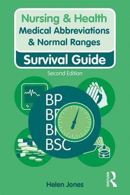 Medical Abbreviations & Normal Ranges: Survival Guide by Helen Jones