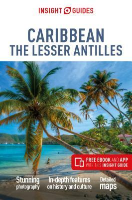 Insight Guides Caribbean the Lesser Antilles (Travel Guide with Free Ebook) by Insight Guides