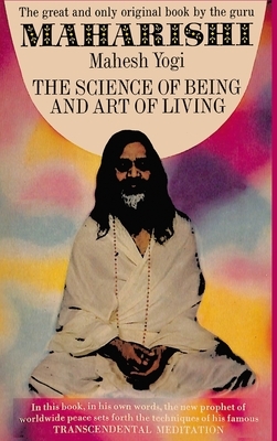 Science of Being and Art of Living by Maharishi Mahesh Yogi