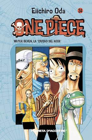 One Piece, nº 34: One Piece Water Seven, la Ciudad del Agua by Eiichiro Oda