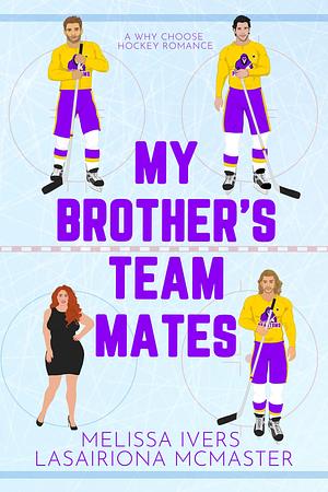 My Brother's Teammates by Lasairona McMaster, Melissa Ivers