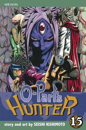 O-Parts Hunter 15 by Seishi Kishimoto