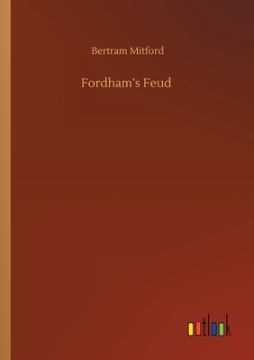 Fordham's Feud by Bertram Mitford