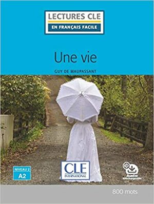 Une vie - Livre + audio online by Guy de Maupassant