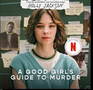 A Good Girl's Guide To Murder  by Holly Jackson